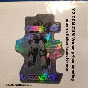 '02 ODM ZUM Vroom prism vending mach sticker transformer